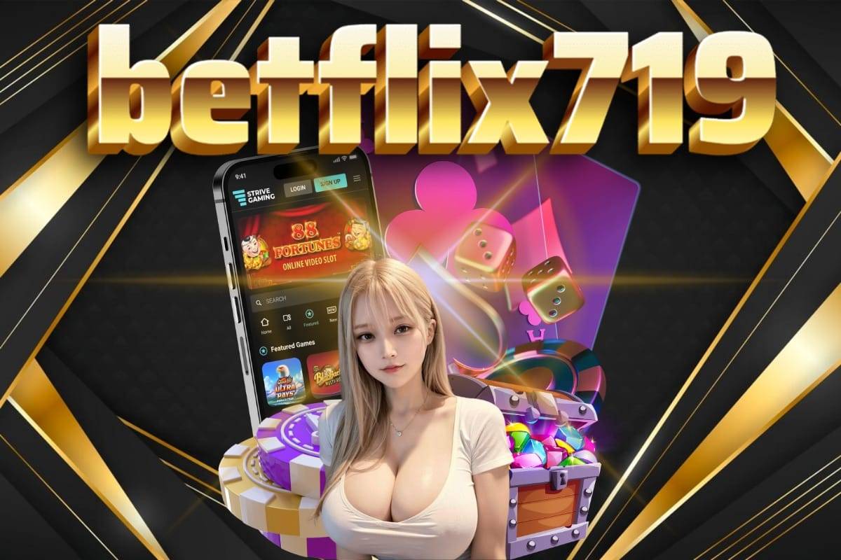 betflix719 เว็บตรง